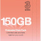 Three Pre-loaded with 150GB of data, unlimited minutes & Texts Valid For 1 Month